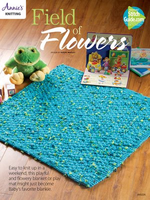 cover image of Field of Flowers Baby Blanket Knit Pattern